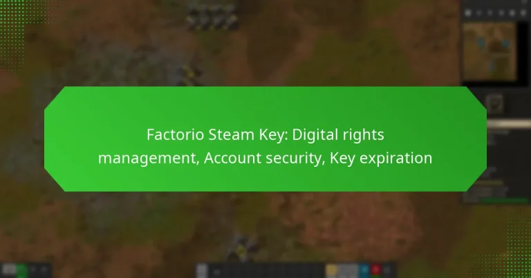 Factorio Steam Key: Digital rights management, Account security, Key expiration