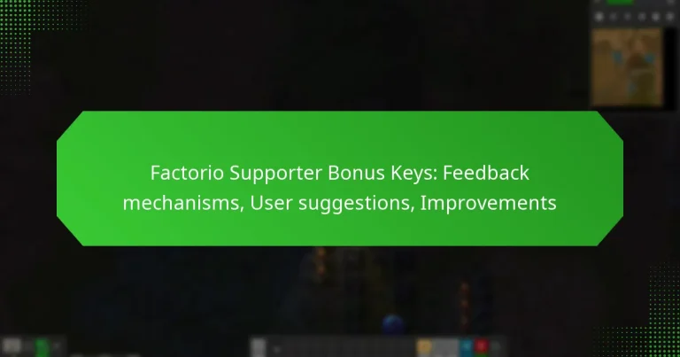 Factorio Supporter Bonus Keys: Feedback mechanisms, User suggestions, Improvements