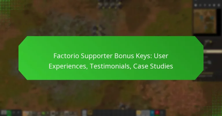Factorio Supporter Bonus Keys: User Experiences, Testimonials, Case Studies