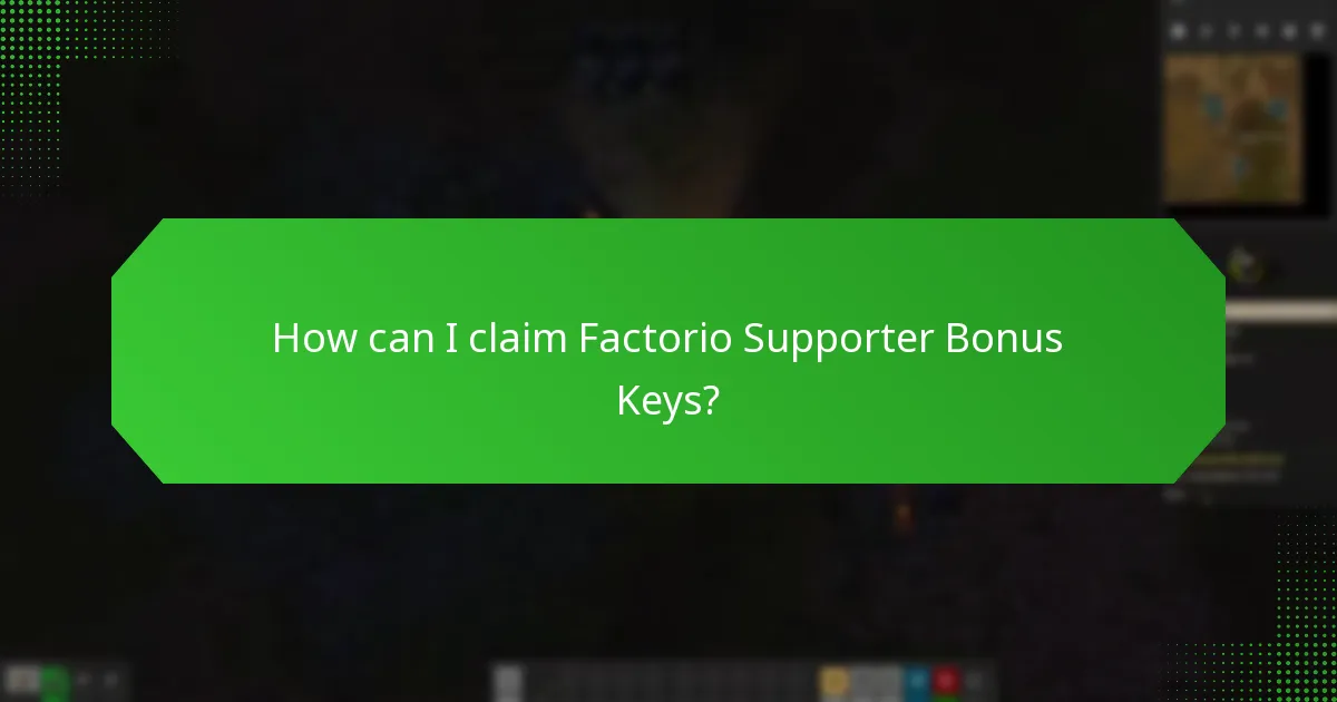 How can I claim Factorio Supporter Bonus Keys?
