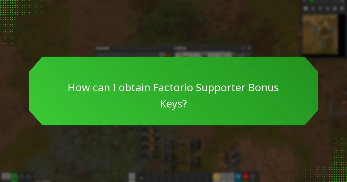 How can I obtain Factorio Supporter Bonus Keys?