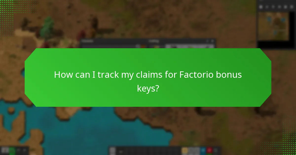 How can I track my claims for Factorio bonus keys?