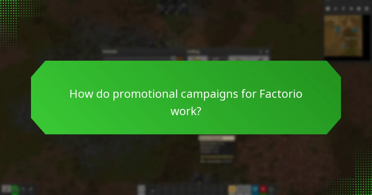 How do promotional campaigns for Factorio work?