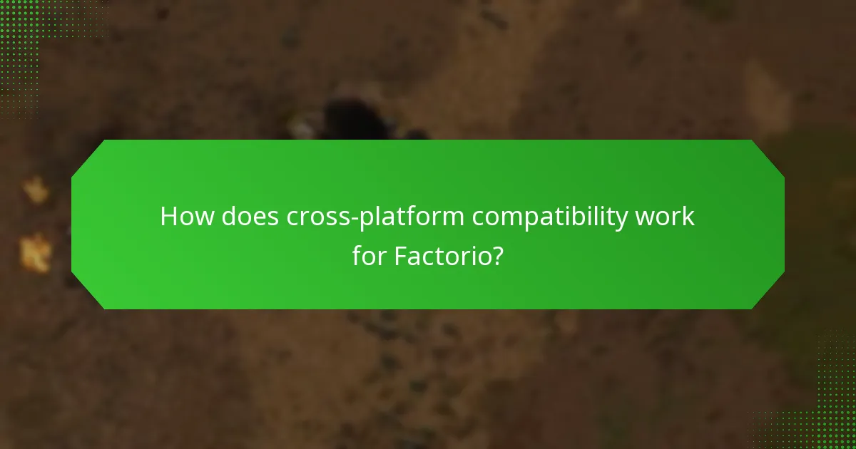 How does cross-platform compatibility work for Factorio?