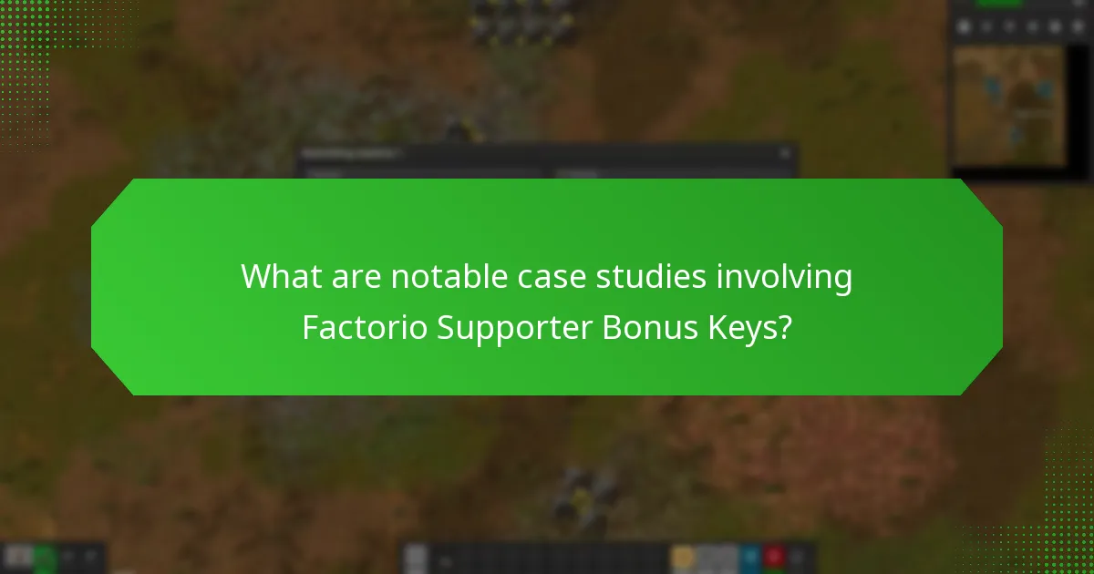 What are notable case studies involving Factorio Supporter Bonus Keys?