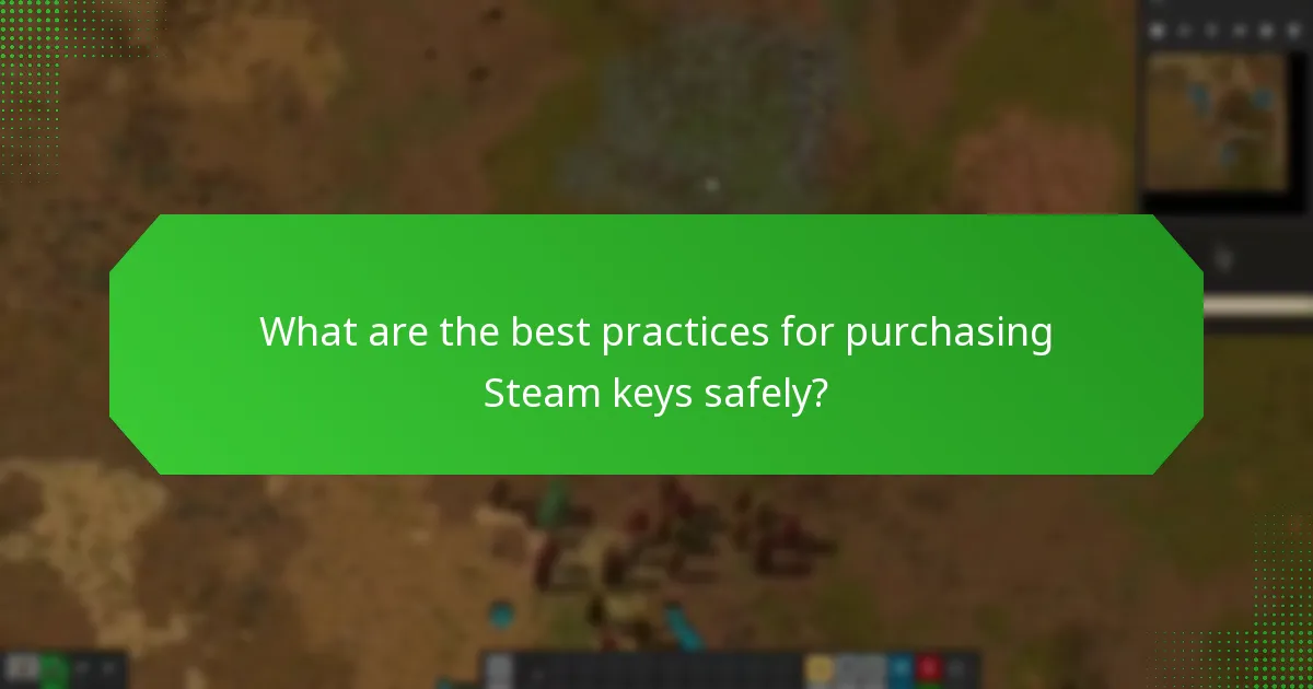 What are the best practices for purchasing Steam keys safely?