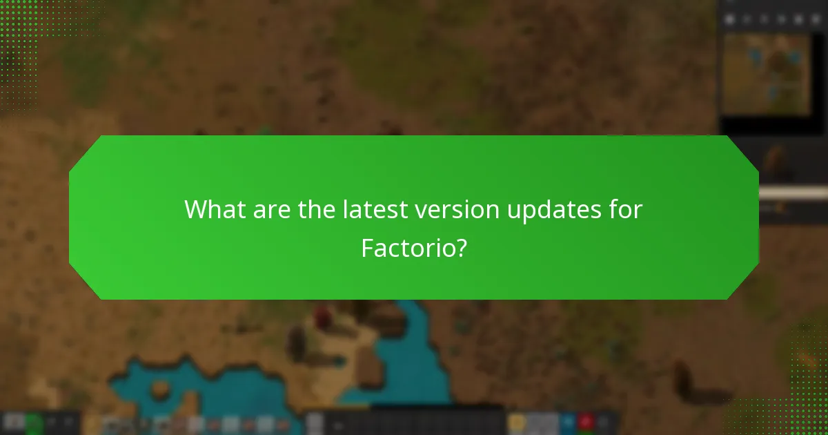 What are the latest version updates for Factorio?