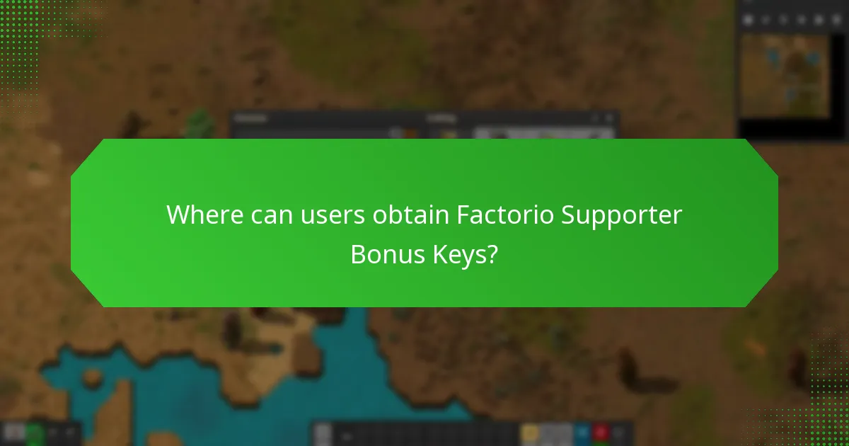 Where can users obtain Factorio Supporter Bonus Keys?